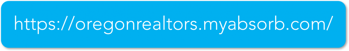 https://oregonrealtors.myabsorb.com/