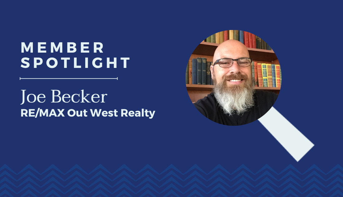 Real estate member spotlight featuring Joe Becker from RE/MAX Out West Realty